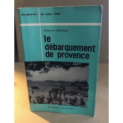 15 aout 1944 : le débarquement de Provence