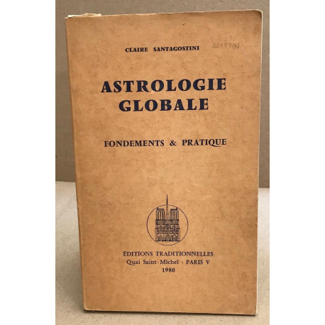 Astrologie globale / fondements et pratique