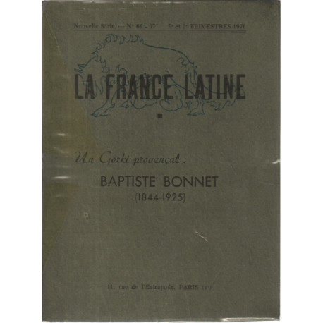 La france latine n° 66-67 / un gorki provençal : baptiste bonnet...