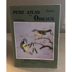 Petit atlas des oiseaux / fascicule 1 : passereaux