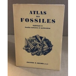 Atlas des fossiles / tome 3 : fossiles tertiaires et quaternaires