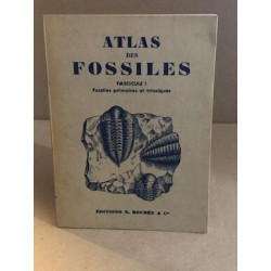 Atlas des fossiles . tome 1 : fossiles primaires et triasiques