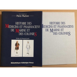 Histoire des Médecins et Pharmaciens de Marine et des Colonies