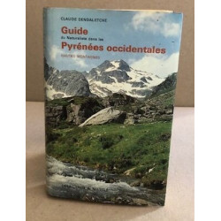 Guide du naturaliste dans les pyrénées occidentales. : hautes...