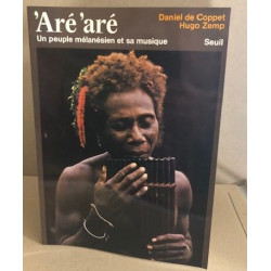 Aré Aré. Un peuple mélanésien et sa musique