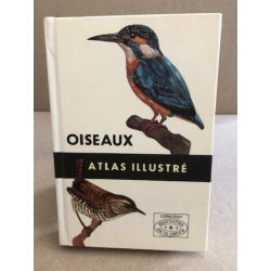Oiseaux / atlas illustré