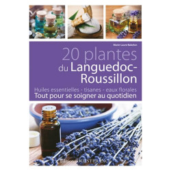 20 plantes du Languedoc-Roussillon : Tout pour se soigner au...