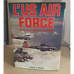 L'U. S. air force dans la 2 guerre mondiale