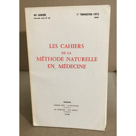 Les cahiers de la méthode naturelle en medecine / 16 fascicules /...