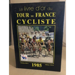 Le livre d'or du tour de france cycliste