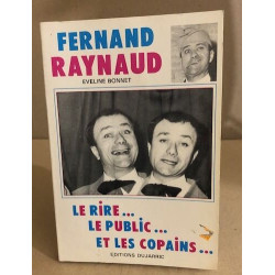 Fernand Raynaud - le rire le public et les copains