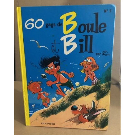 Boule et Bill . N°5 60 gags de Boule et Bill