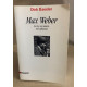 Max Weber- Sa Vie Son Oeuvre Son Influence