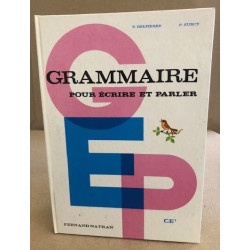 Grammaire pour écrire et parler / CE1/ illustrations de Monique Gorde