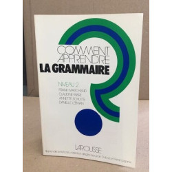 Comment apprendre la grammaire ? niveau 2