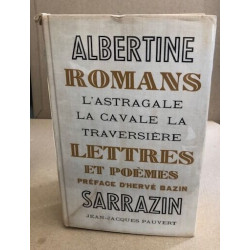 Romans / l'astragale la cavale la traversière lettres et poemes /...
