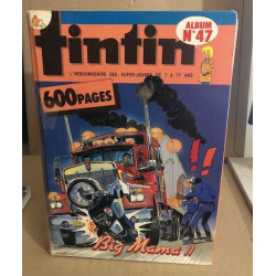 Album Tintin n° 47. - L'hebdomadaire des super-jeunes de 7 à 77 ans