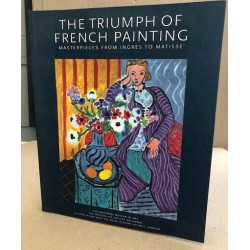 INGRES TO MATISSE: THE TRIUMPH OF FRENCH PAINTING