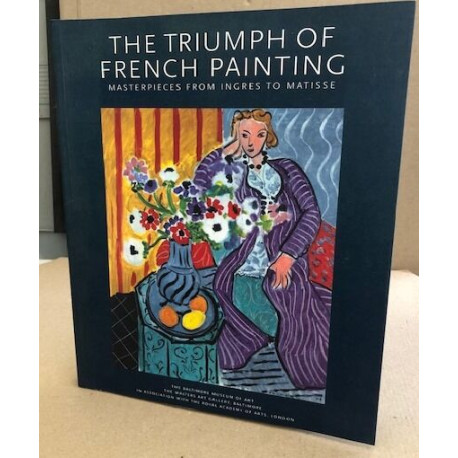 INGRES TO MATISSE: THE TRIUMPH OF FRENCH PAINTING