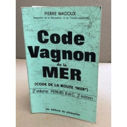 Code vagnon de la mer 1er Permis A + 2e volume Permis B et C +...