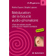 Rééducation de la boucle audio-phonatoire: Chez les adultes...