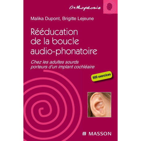 Rééducation de la boucle audio-phonatoire: Chez les adultes...