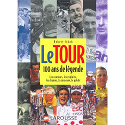 Le Tour : 100 ans de légende