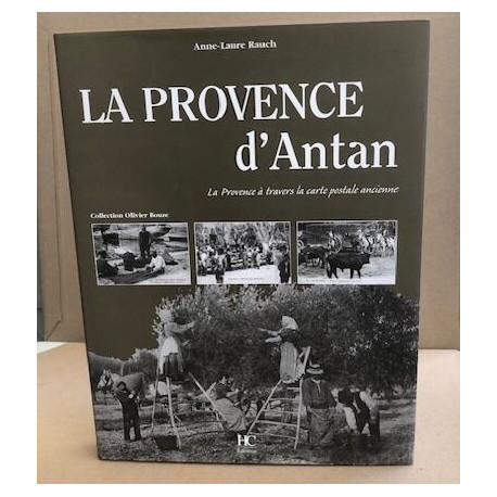 La Provence d'Antan : A travers la carte postale ancienne