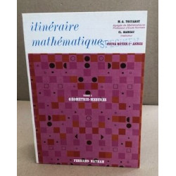 Itinéraires mathématique/ tome 2 geométrie-mesures