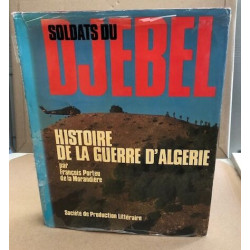 Soldats du Djebel - histoire de la guerre d'Algérie