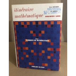 Itinéraire mathematique / tpme 1 : eléménts de mathématique /...