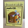 Math c.e.1 : [livre] (Découvrir Calcu)