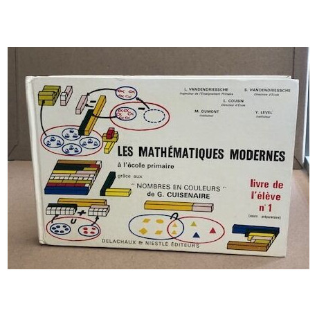 Les mathématiques modernes à l'école primaire grace aux nombres...