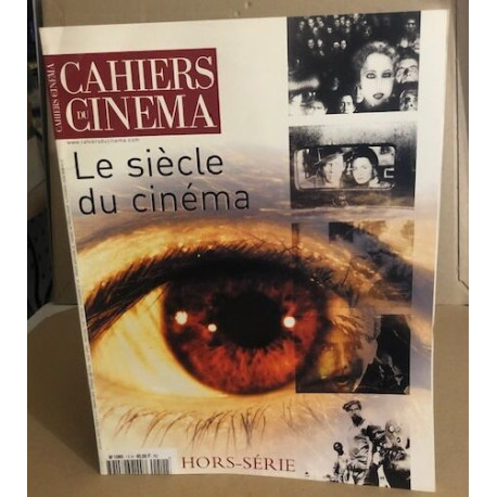 Les cahiers du cinéma n° hos serie / le siecle du cinema