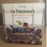 Le patchwork / 25 projets d'inspiration traditionnelle