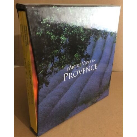 L'art de vivre en Provence Traditions provençales / Provence...