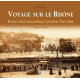 Voyage sur le Rhône : Fonds photographique Joseph Victoire