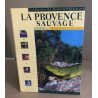 La Provence sauvage