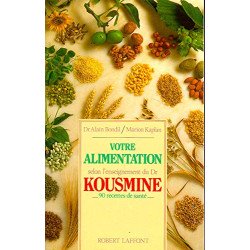 Votre alimentation selon l'enseignement du Dr Kousmine - 90...