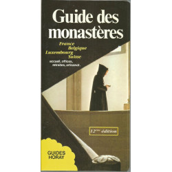Guide des monastères: France Belgique Luxembourg Suisse
