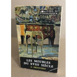 Les meubles français du XVIII° siècle / tome II : ébénisterie...