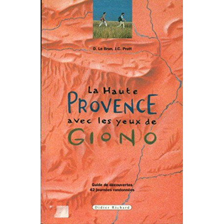 La Haute Provence avec les yeux de Giono