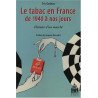 Tabac en France de 1940 à nos jours. histoire d'un marche:...