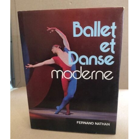Ballet et danse moderne à travers les grands danseurs chorégraphes...
