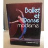 Ballet et danse moderne à travers les grands danseurs chorégraphes...