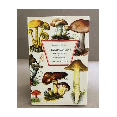 Champignons comestibles et vénéneux / 343 illustrations en couleurs