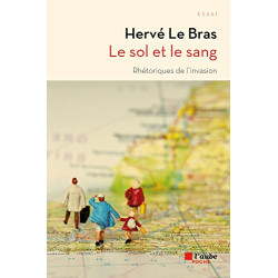 Le Sol et le sang : Rhétoriques de l'invasion