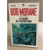 Bob morane / le secret de l'antartique
