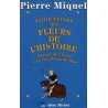 Petite Histoire Des Fleurs de L'Histoire: Des iris de Clovis aux...