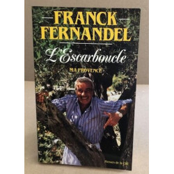 L'escarboucle. Ma Provence Récit